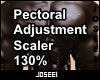 Pectoral Adj Scaler 130%