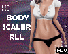 RLL Body Scaler