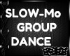 Vl Slow-Mo Group DANCE