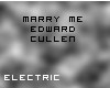 Marry me Edward Cullen