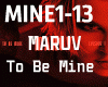 To Be Mine MARUV MINE13