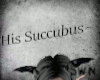 S | His Succubus e