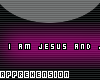 [!A]I am Jesus