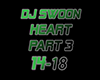 Dj Swoon - Heart pt. 3