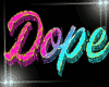 Dope neon sign