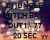 DJ JUNGLE DUTCH BASS