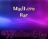MadLove Bar