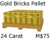 GoldBricks Pallet 24C
