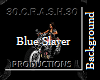 Blue Slayer Background