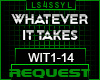 ♫WIT-WHATEVER IT TAKES