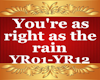 Your right as the rain