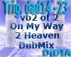OnMy Way2 Heaven Dub Pt2