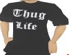 Thug Life Shirt BlackW