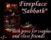 ~S~ Fireplace "Sabbath"