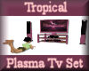[my]Tropical Plasma Tv