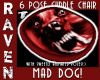 MAD DOG CUDDLE CHAIR!