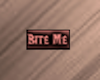 Bite Me!