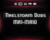 ♩iC Maelstorm Dubs 1