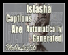 Istasha - Captions + D