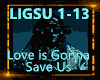 Love is Gonna Save Us