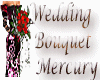 Wedding Bouquet  Mercury
