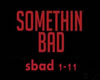 Somethin Bad Dub