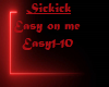 Sickick-Easy on me
