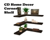 CD HomeDecor CornerShelf