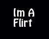 Im A Flirt
