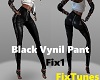 Black Vynil Pant- Fix1