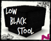 {N} Low Black Stool