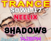TRANCE Neelix SHADOWS