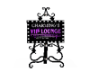Charm's VIP Sign
