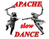 ZE-Apache Slow Dance