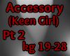 Accessory (KG) Pt2