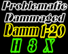 Problematic - Dammaged
