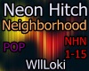 Neon Hitch  Neighborhood