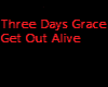 ThreeDaysGraceGetOutaliv
