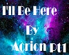 I'll Be Here Pt1 Acrion