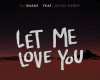 DJ Snake-Let Me Love You