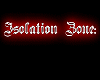 [C]Isolation Zone sign