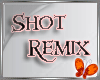 Shot Remix Song