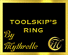 TOOLSKIP'S RING