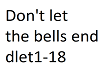 Don't Let the Bells End