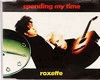 Roxette Spending My Time