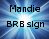 Mandie Brb Sign