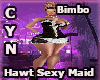 Bimbo Smexy Hawt Maid