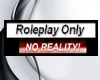 roleplay only no reality