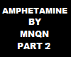Amphetamine by MNQN PT 2