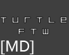 [MD] TurtleFTW